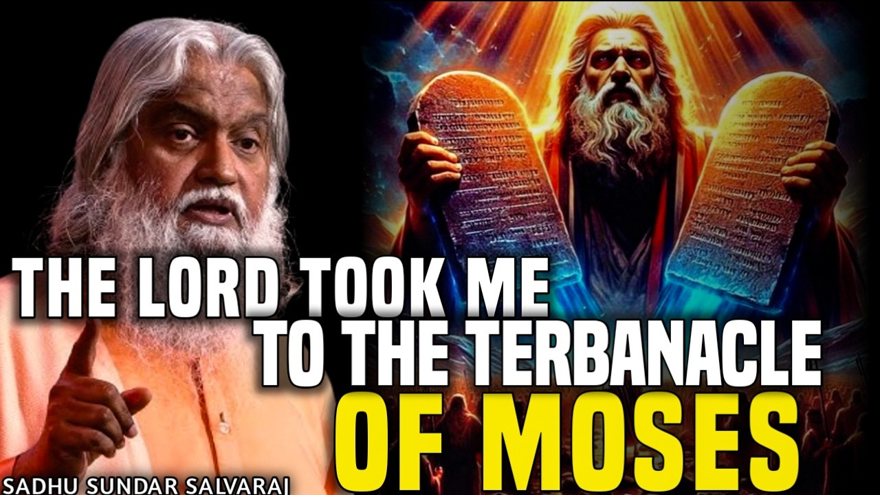 THE LORD TOOK ME TO THE TERBANACLE OF MOSES // Sadhur Sundar Salvaraj