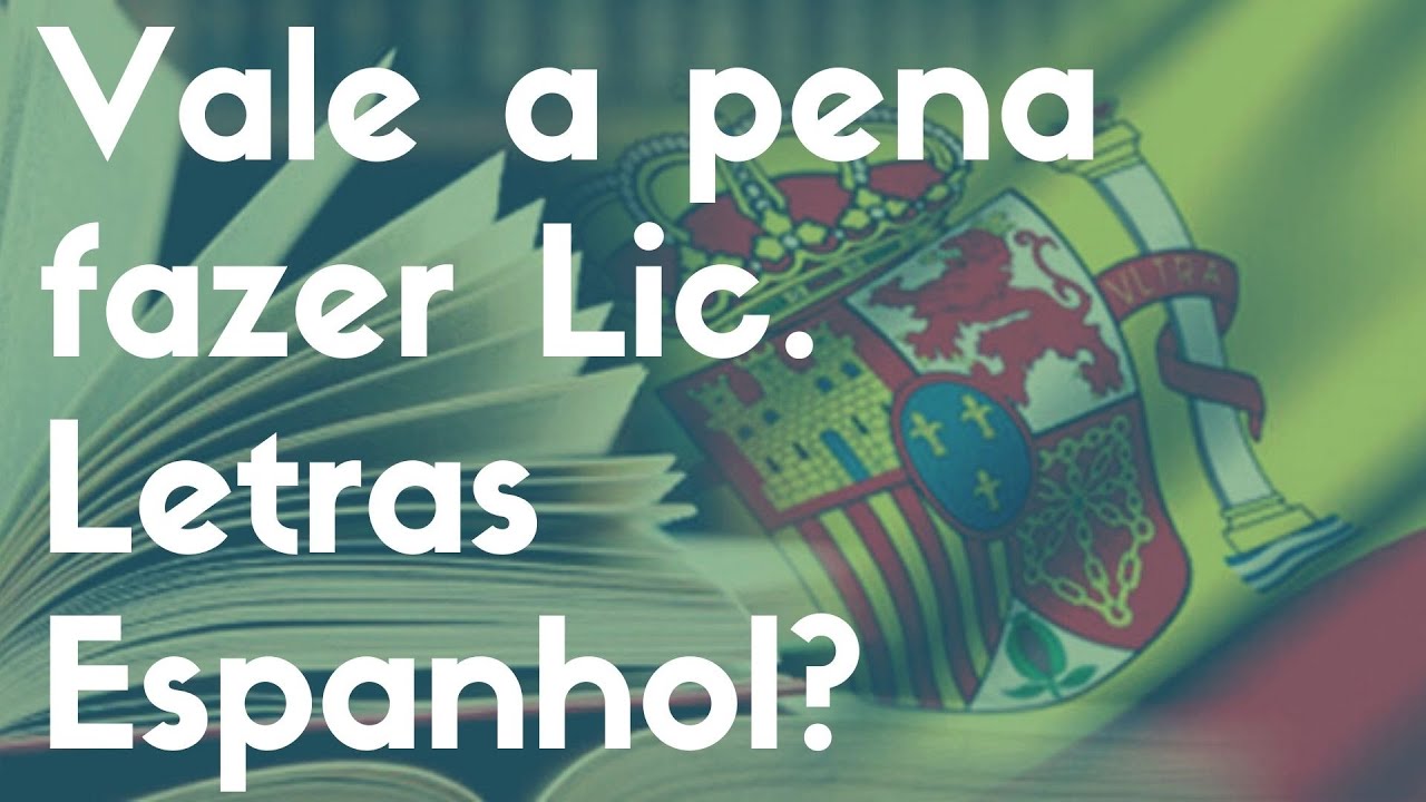 LETRAS ESPANHOL: VALE A PENA FAZER?