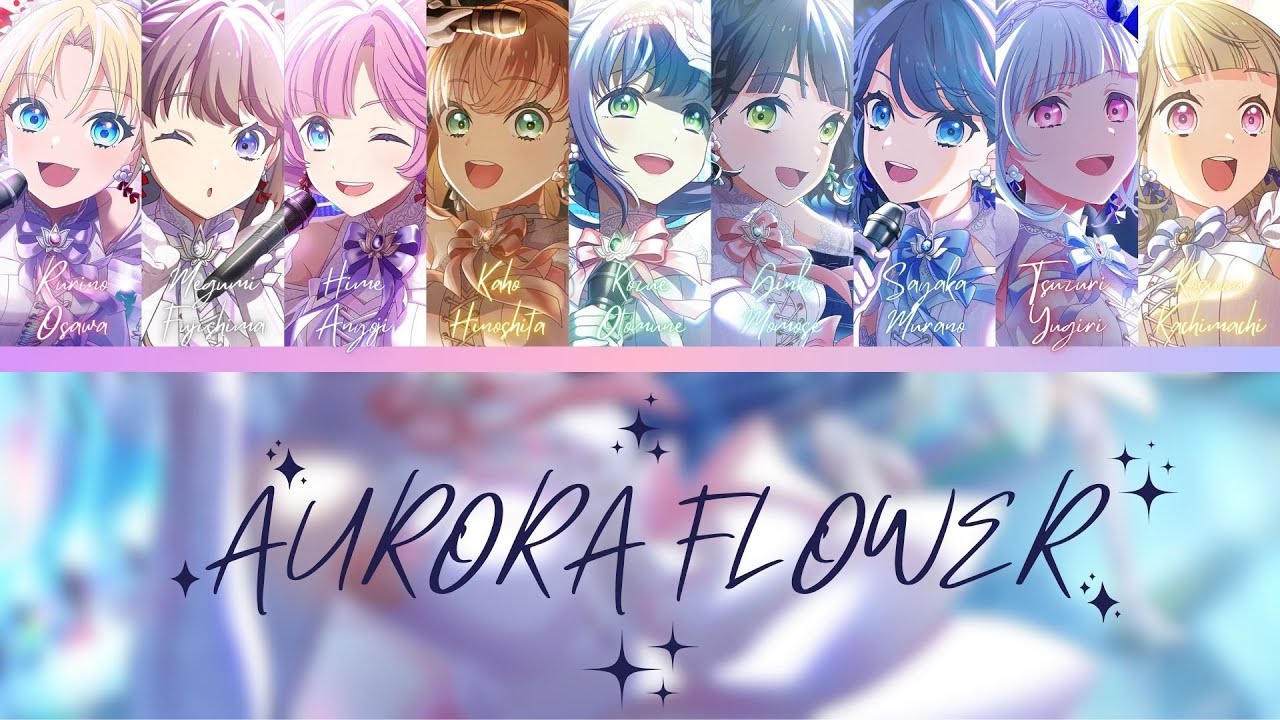 AURORA FLOWER- Hasunosora- [FULL] (ROM/ENG/KAN) [LYRICS + COLOR CODED] Love Live!