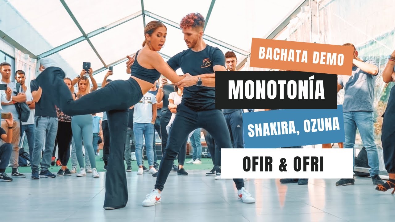 Shakira, Ozuna - Monoton&iacute;a | OFIR & OFRI BACHATA DANCE | Europe Bachata Festival 2022 , Milan