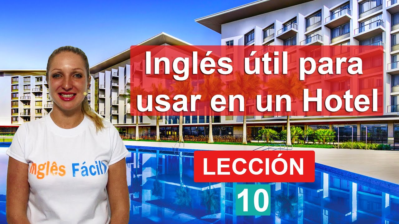 Curso de Inglés útil para usar en un Hotel🏨 / Inglés Fácil 🇺🇸 (Lección 10)