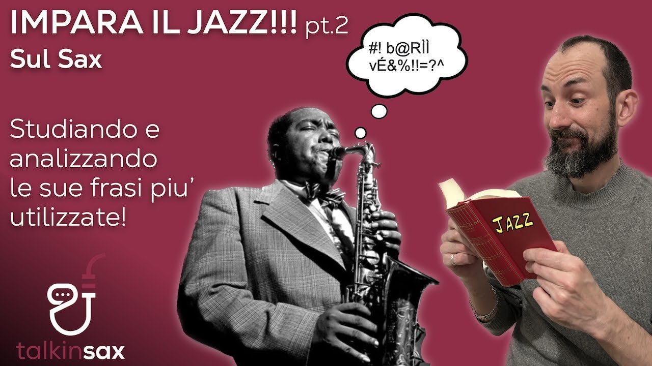 SAX impara ad improvvisare jazz con le sue frasi! Pt.2