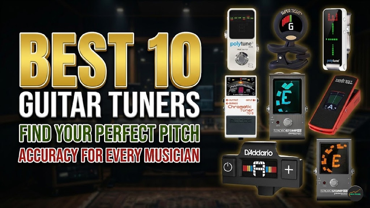 Top 10 Best Guitar Tuners in 2026: Clip-On, Pedal & Strobe Reviewed!