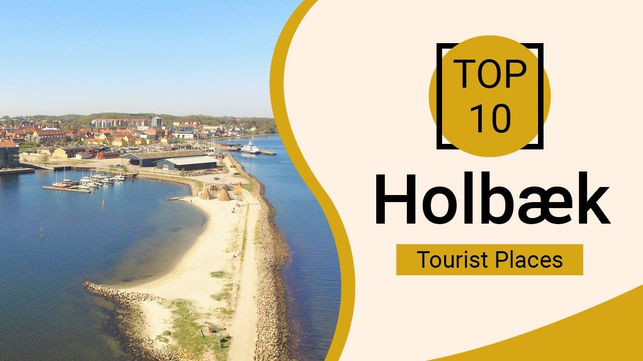 Top 10 Best Tourist Places to Visit in Holb&aelig;k | Denmark - English