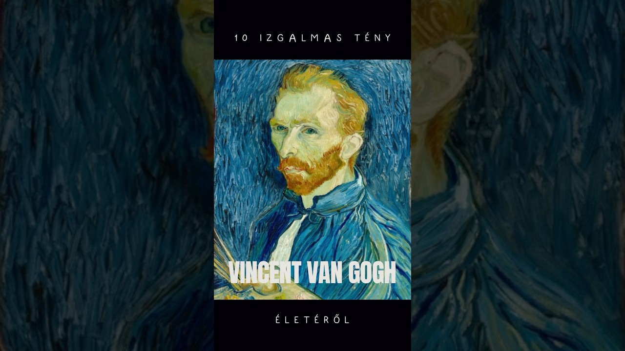 10 izgalmas t&eacute;ny Van Goghr&oacute;l, amit tal&aacute;n m&eacute;g nem hallott&aacute;l! #műv&eacute;szet #vincentvangogh #műv&eacute;szet