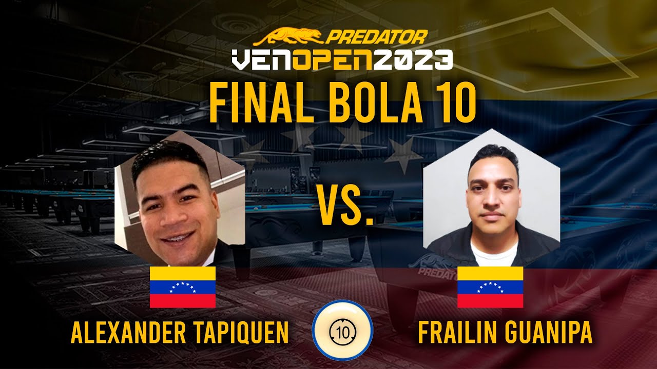 🔴Final Bola 10 Alexander Tapiquen vs. Frailin Guanipa Predator Venezuela Pool Open 2023