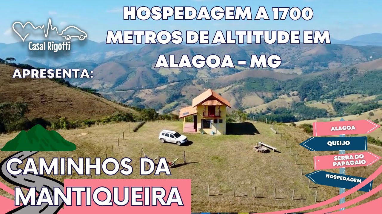 Alagoa MG - Chalés panorâmico - Serra da Mantiqueira - Nos hospedamos a 1700m de altura
