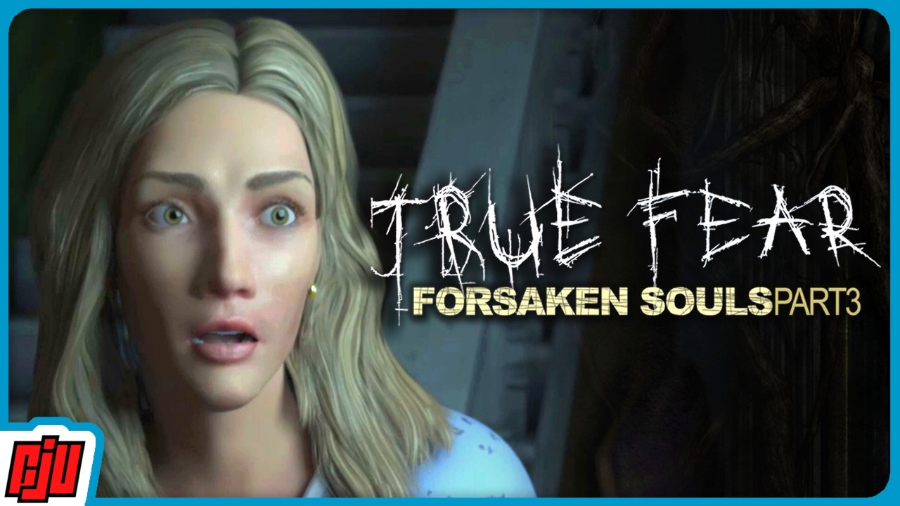 TRUE FEAR: FORSAKEN SOULS PART 3 - Part 1 | Indie Horror Game