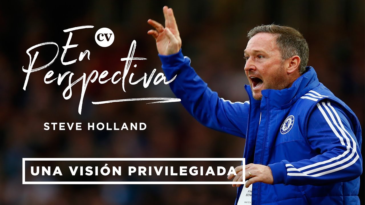 Steve Holland: Levantar la Champions League con el Chelsea venciendo al Barcelona