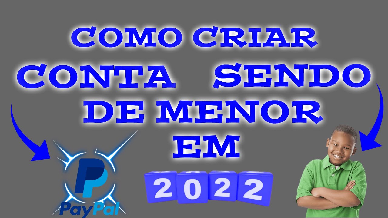 COMO CRIAR CONTA NO PAYPAL SENDO DE MENOR