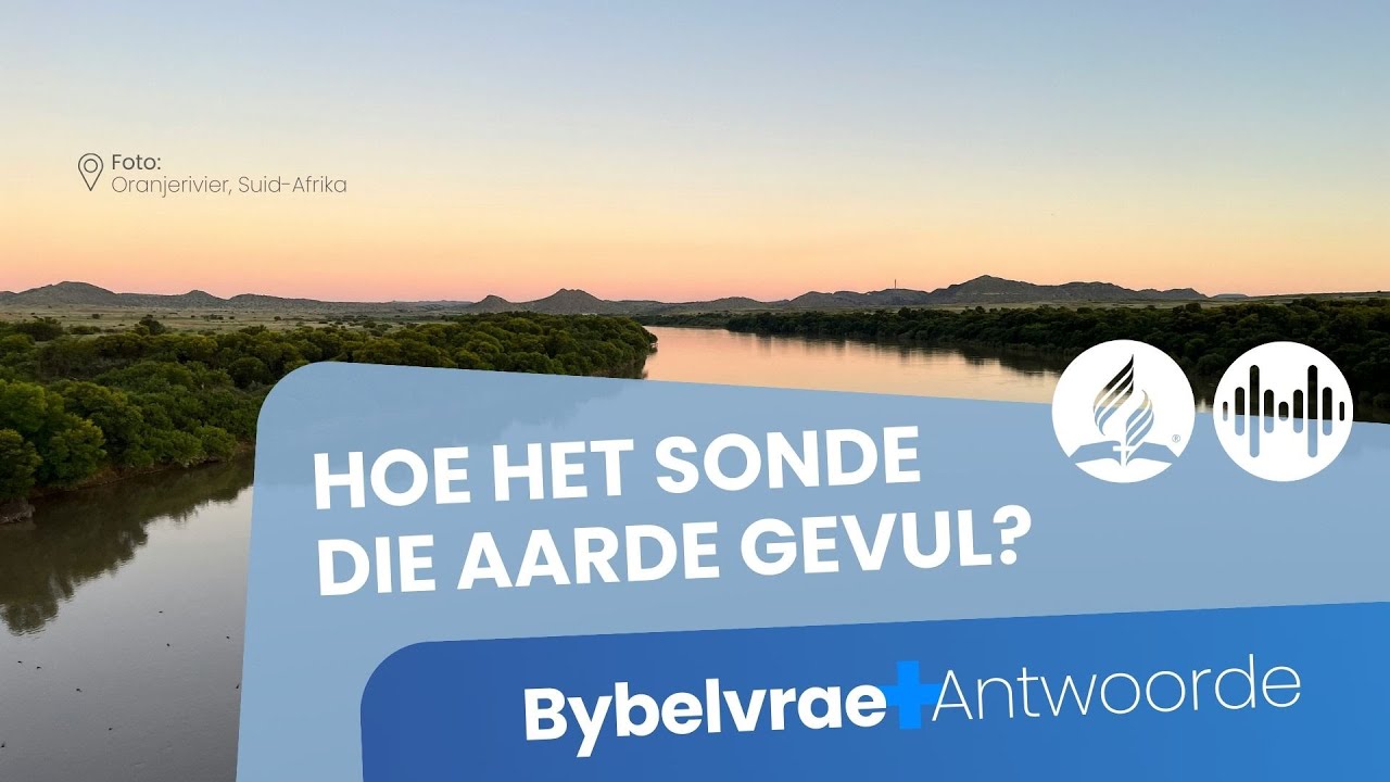 Hoe het sonde die aarde gevul? | Bybelvrae+Antwoorde | E4