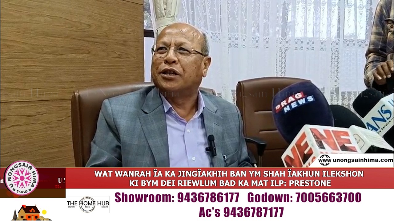 WAT WANRAH ÏA KA JINGÏAKHIH BAN YM SHAH ÏAKHUN ILEKSHON KI BYM DEI RIEWLUM BAD KA MAT ILP: PRESTONE