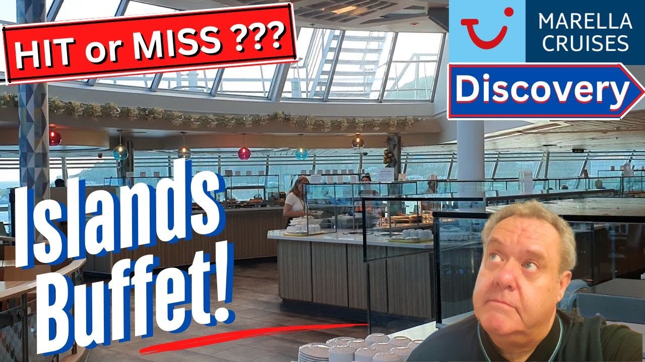 Marella Discovery Islands Buffet… Hit or Miss?