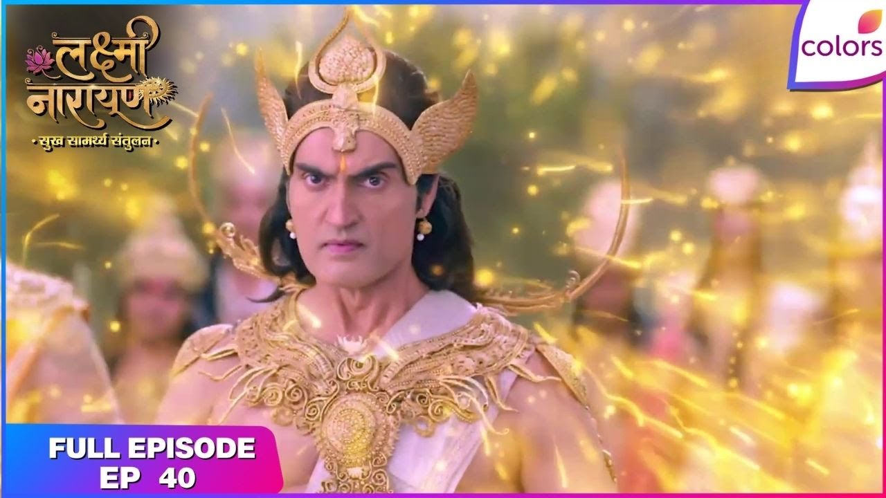 Lakshmi Narayan | Full Episode Ep. 40 | The birth of Rahu-Ketu! | Colors TV