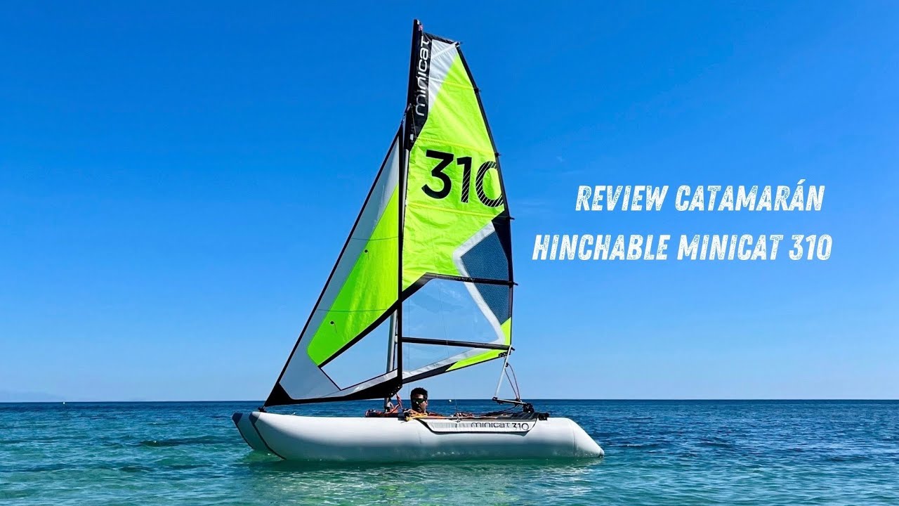 Review catamar&aacute;n hinchable Minicat 310 ✌🏼😎⛵