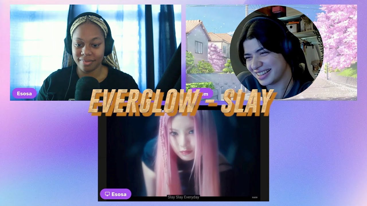 EVERGLOW (에버글로우) - SLAY MV reaction