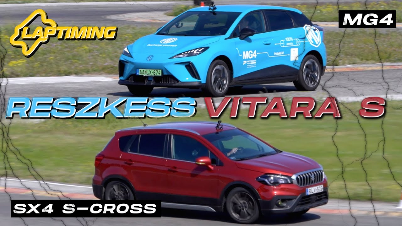RESZKESS, Vitara S! - MG4 vs. Suzuki SX4 S-Cross (Laptiming Ep. 271.)