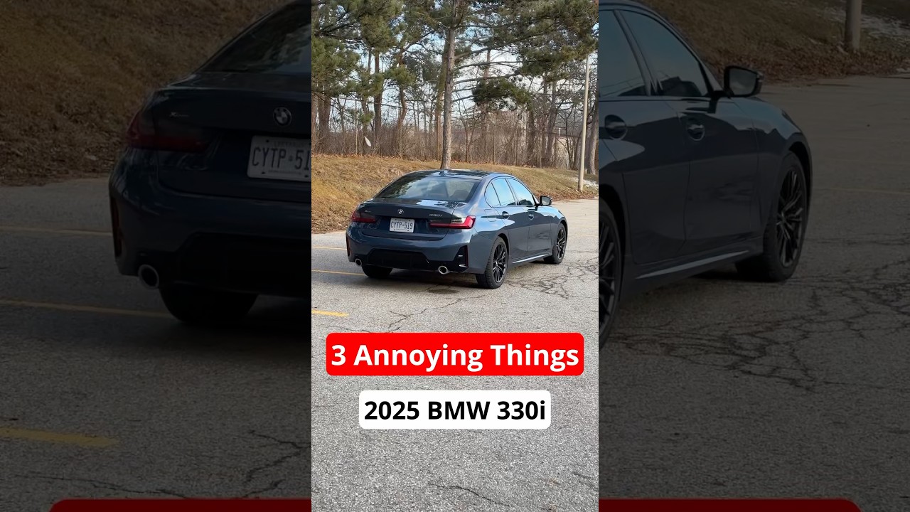 3 Annoying Things 2025 BMW 330i xDrive #automobile #autoreview #carreview