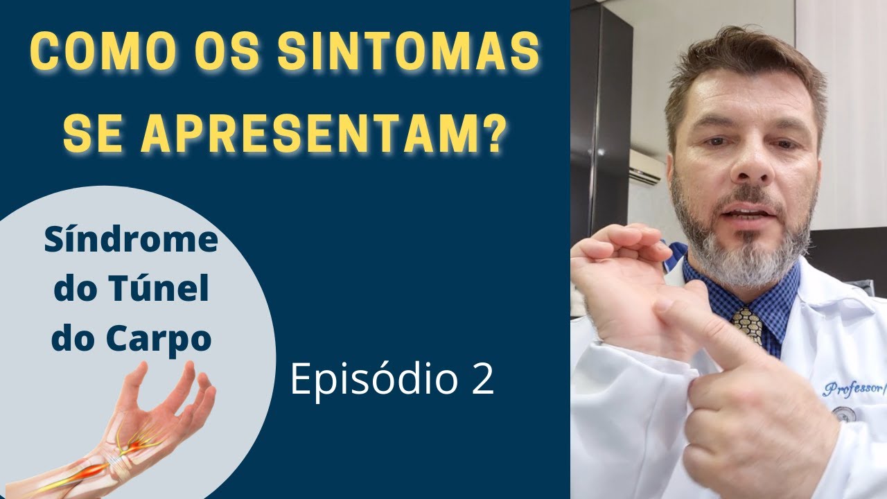 Síndrome do Túnel do Carpo - Como os sintomas se apresentam? (Ep. 2)