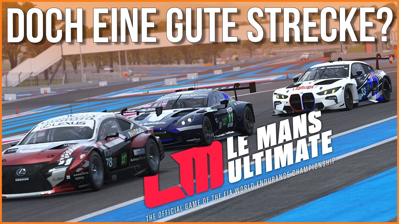 Le Mans Ultimate beweist, dass Paul Ricard doch eine gute Strecke ist!