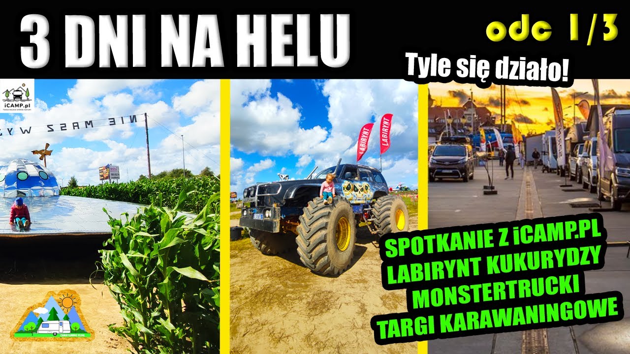 Labirynt w polu Kukurydzy, Monstertrucki i Targi Karawaningowe - dzień 1/3