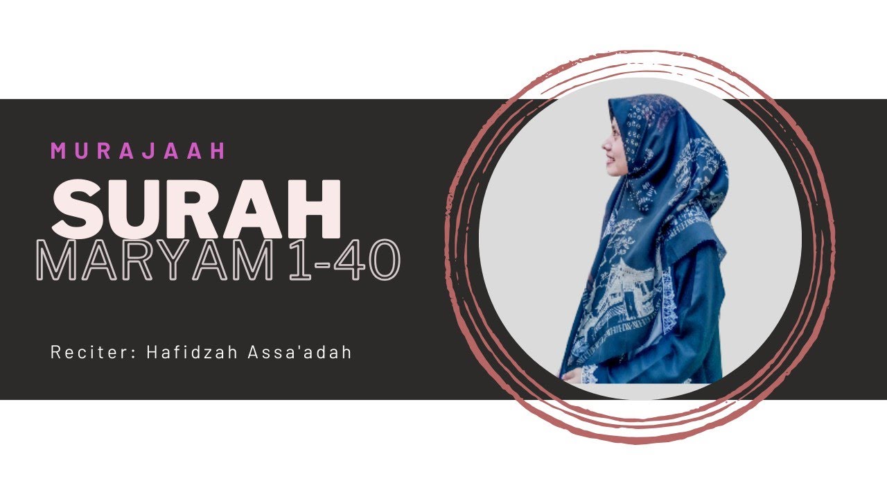 Hafidzah Assa'adah | Ngaji surah Maryam ayat 1-40