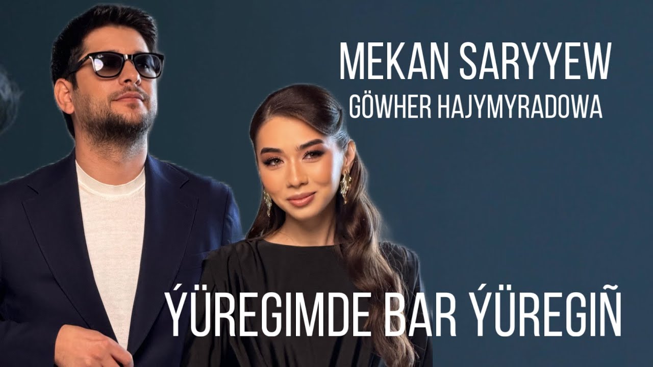 Mekan Saryyew & Göwher Hajymyradowa - Yuregimde bar yuregin (official clip)