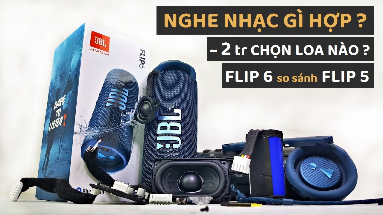 Loa Bluetooth tầm 2 triệu nào đáng mua? So sánh loa JBL Flip 6 và Flip 5
