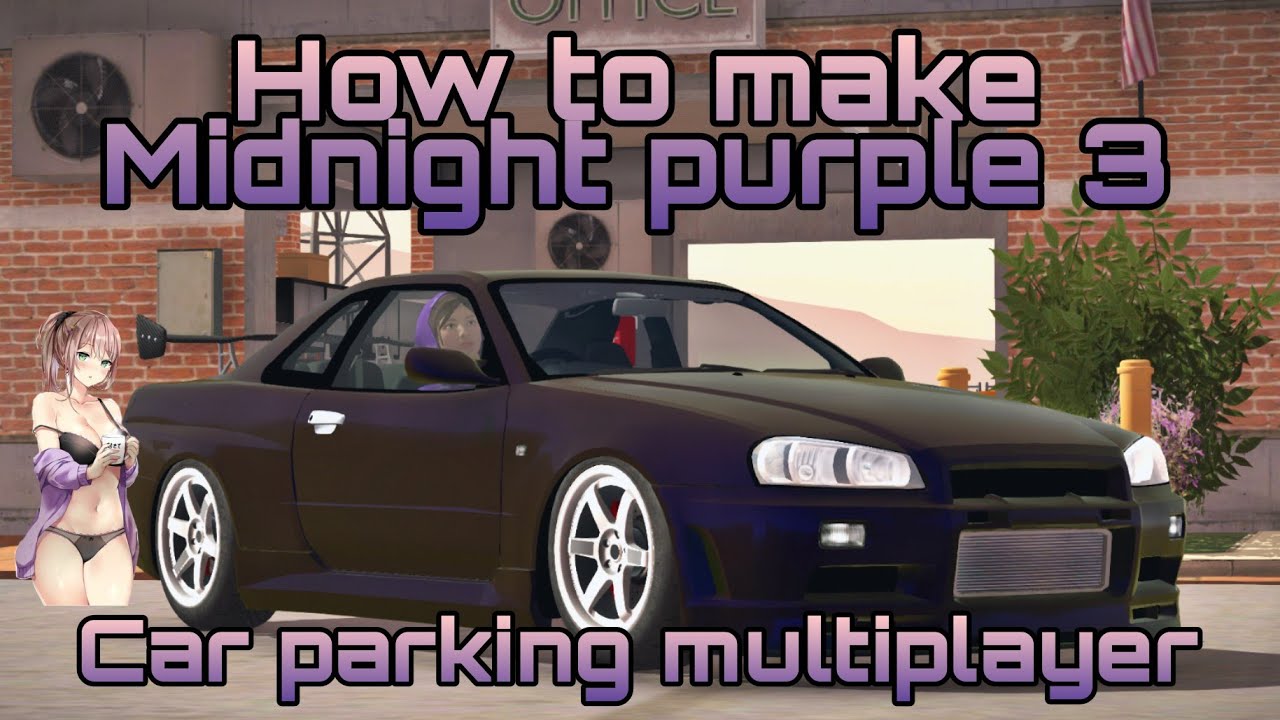 How to make Midnight purple 3 Nissan R34 in Car parking multiplayer