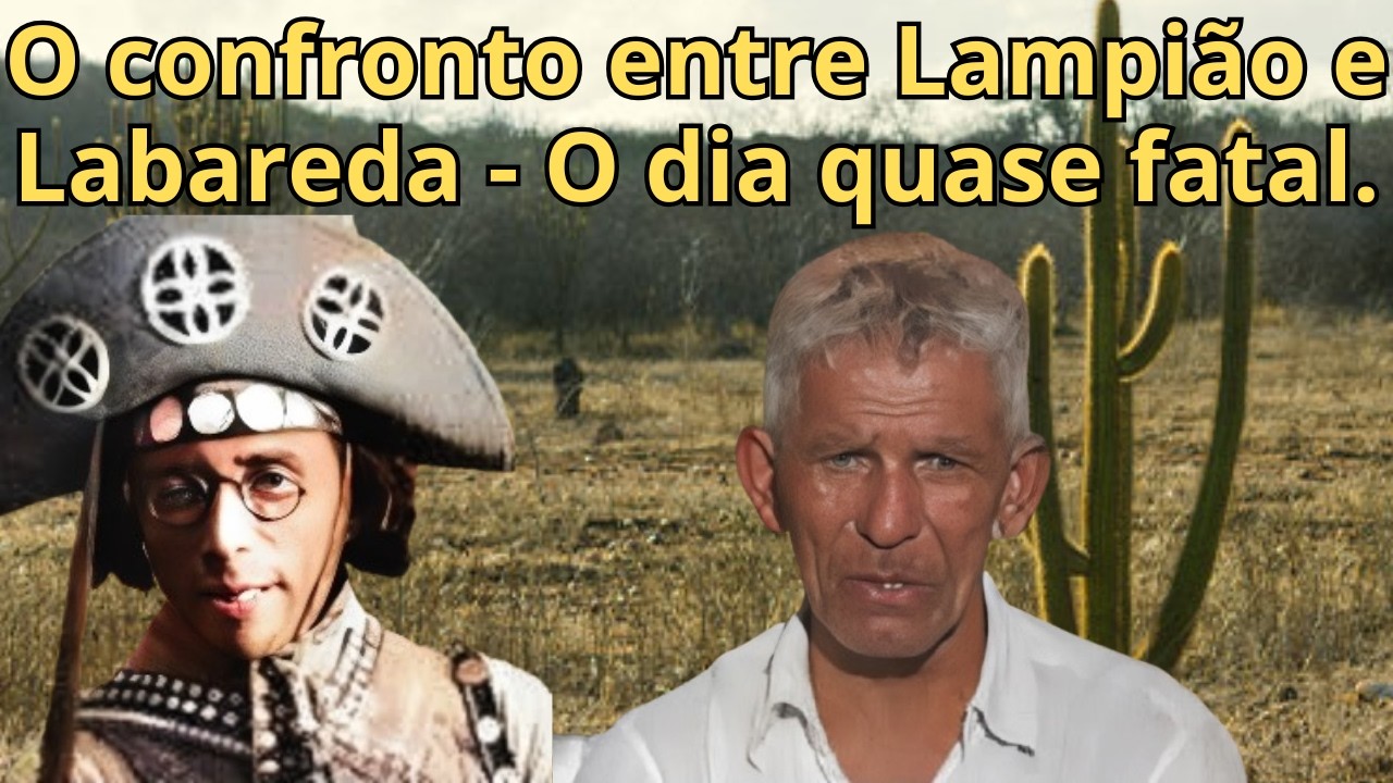 O confronto entre Lampião e Labareda - O Dia Quase Fatal