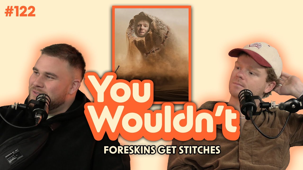 EP 122 - Foreskins get stitches