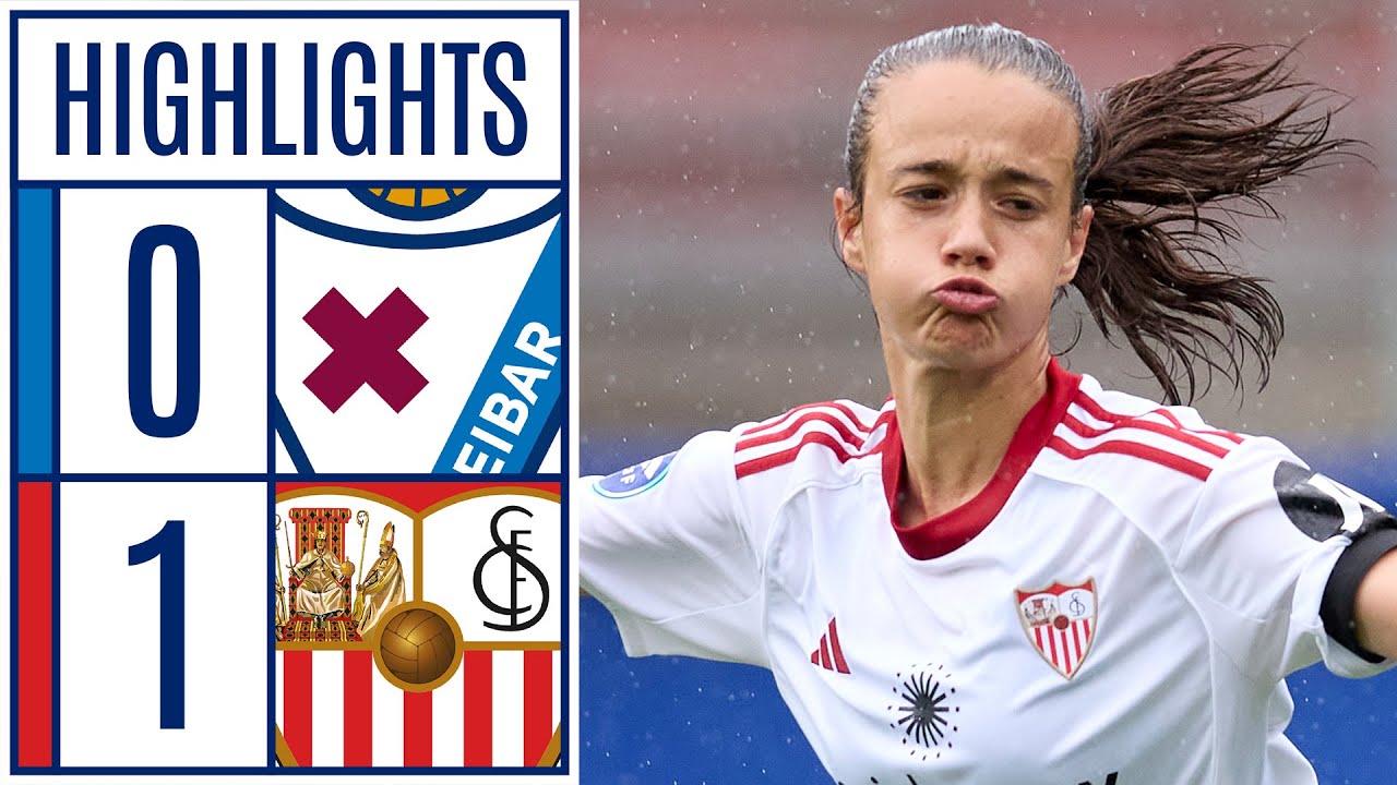 SD EIBAR 0 - 1 SEVILLA FC | RESUMEN LIGA F MOEVE
