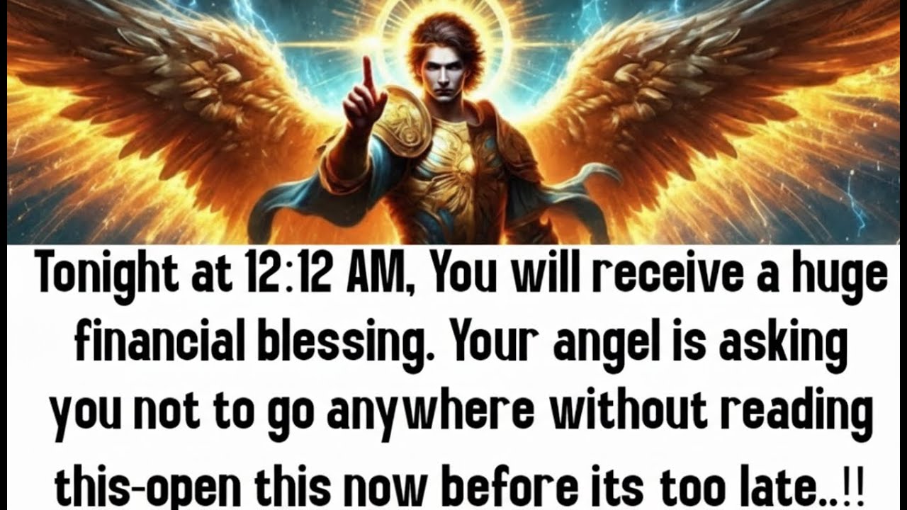 💸 Tonight at 12:12 AM, You will receive a huge financial blessing. Your angel is asking you not to..