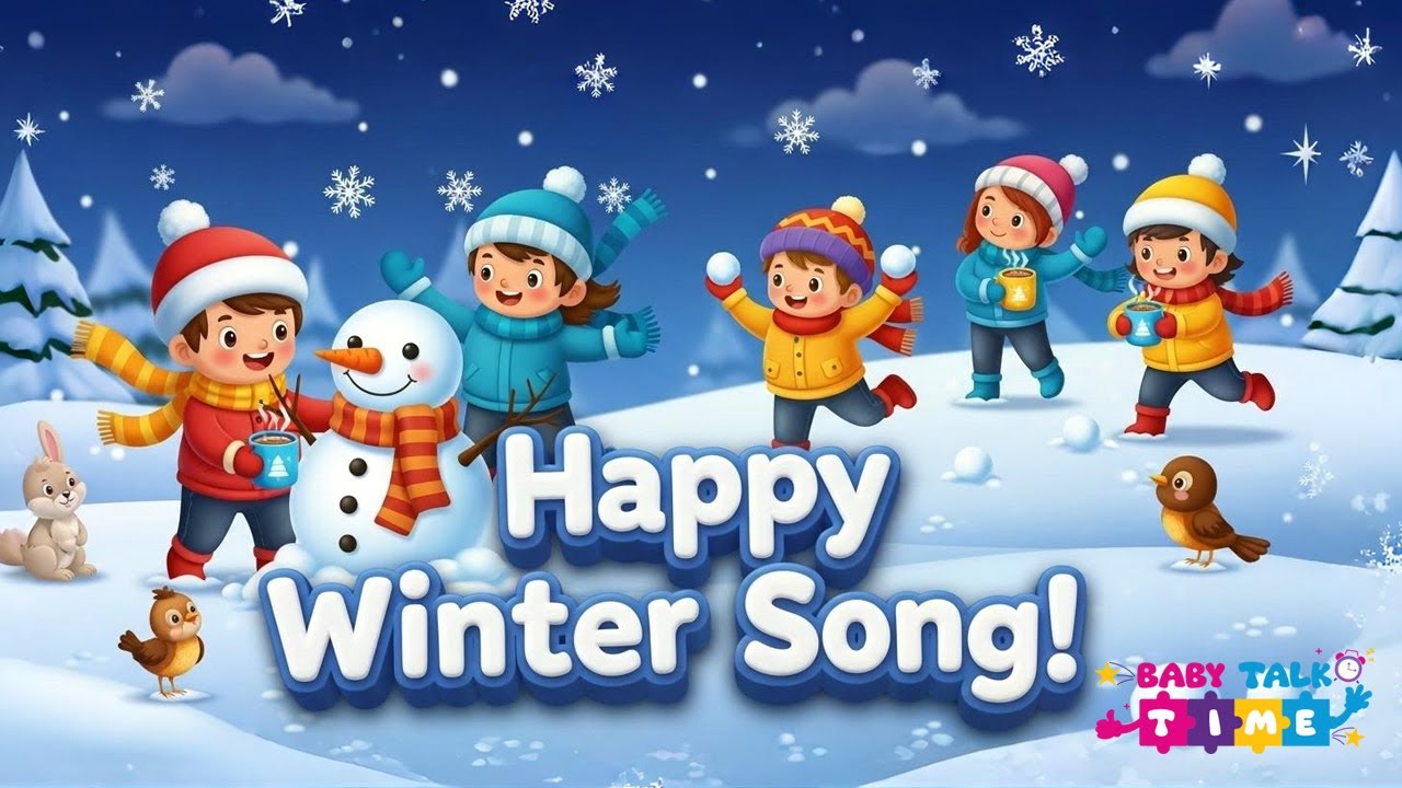 Happy Winter Song for Kids ❄️ Build a Snowman & Hot Cocoa! | Cool nursery rhymes - Baby Talk Time