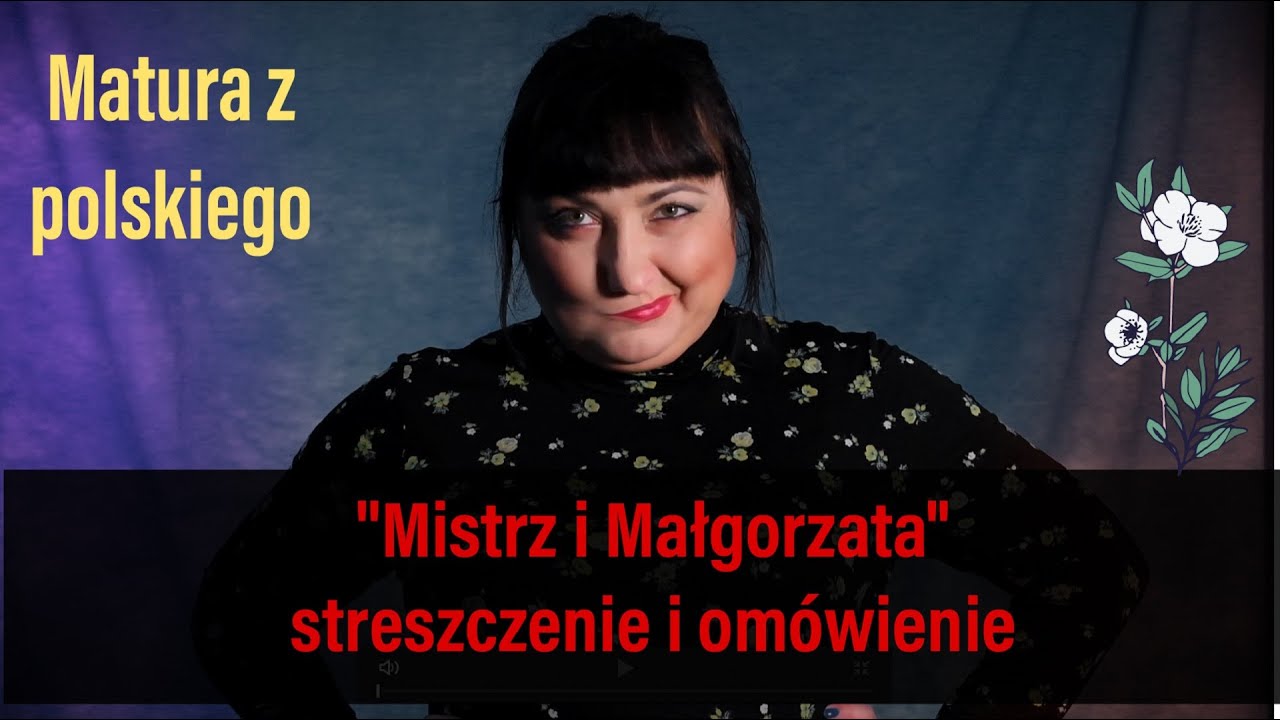 Mistrz i Małgorzata, streszczenie, om&oacute;wienie, problematyka lektury. Matura z polskiego.