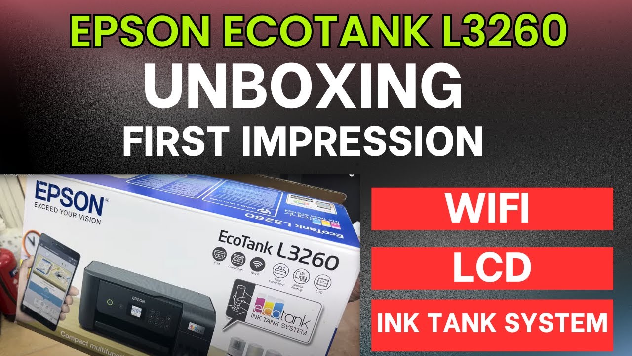 Epson L3260 EcoTank Printer Unboxing & First Impressions | WiFi All-in-One Ink Tank Printer