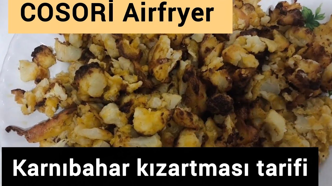 Cosori Airfryer da karnıbahar kızartması