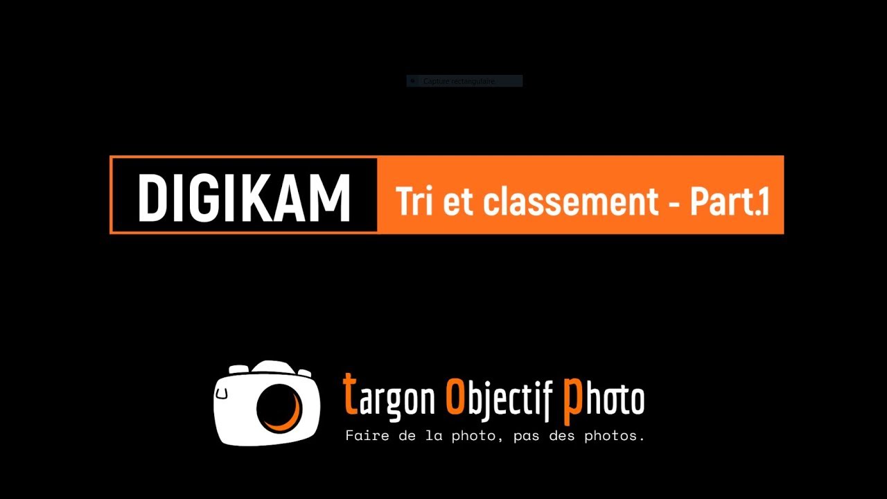 tri et classement  Digikam -  Part 1