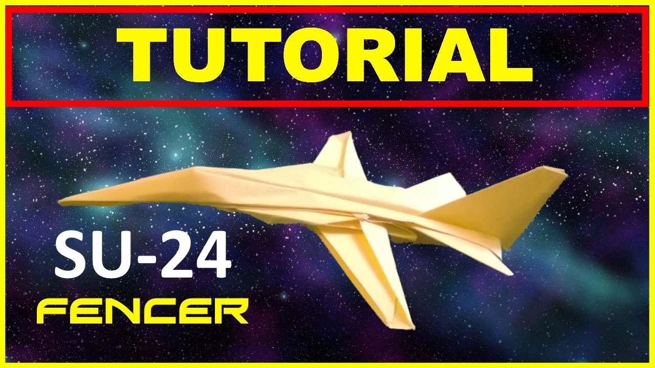 Origami Airplanes - Tutorial of the Sukhoi SU 24 Fencer without cuts or tape