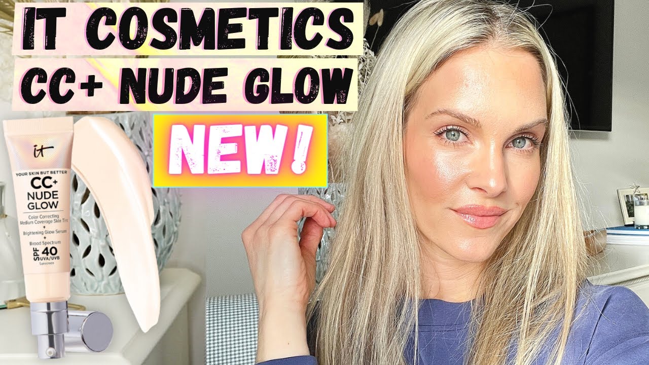 NEW IT COSMETICS NUDE GLOW CC CREAM REVIEW | FIRST IMPRESSIONS