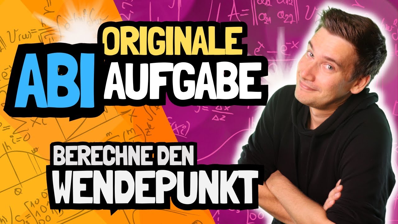 Löse die originale Abi-Aufgabe | Berechne den Wendepunkt | Analysis Abitur