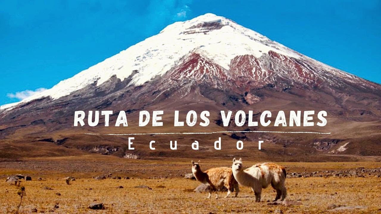 RUTA DE LOS VOLCANES - ECUADOR 🗻🇪🇨