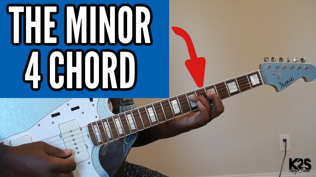 The minor 4 chord for R&B Guitar [Kerry 2 Smooth]