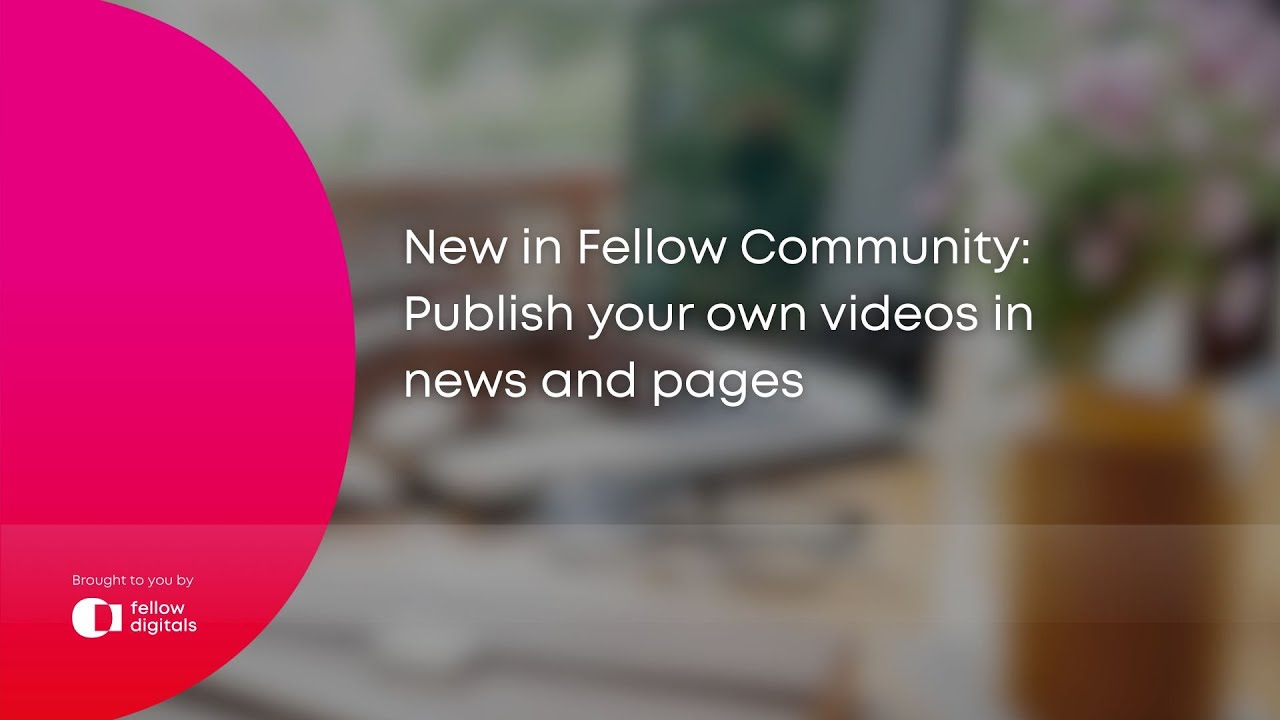 New Feature release: video in news and pages