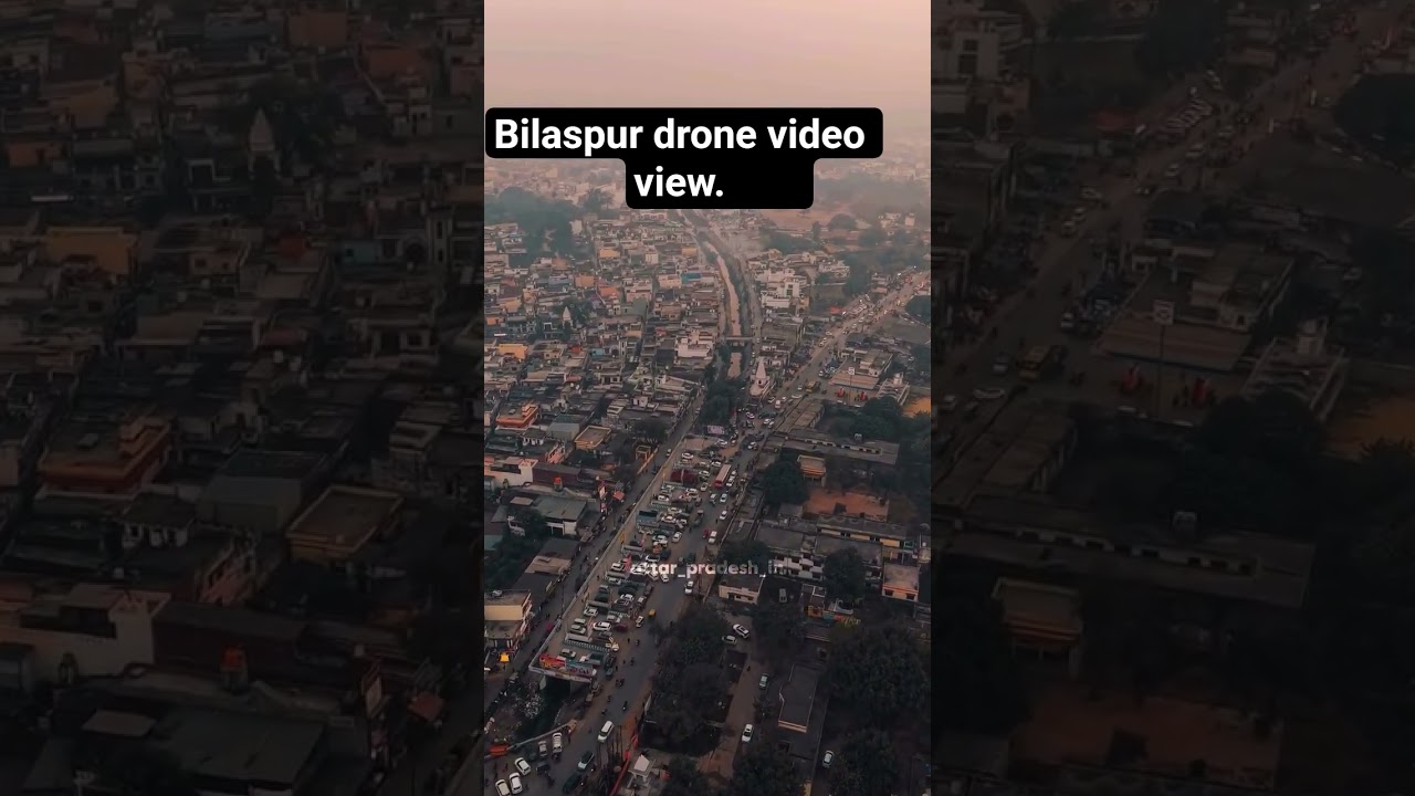 drone video Bilaspur view 