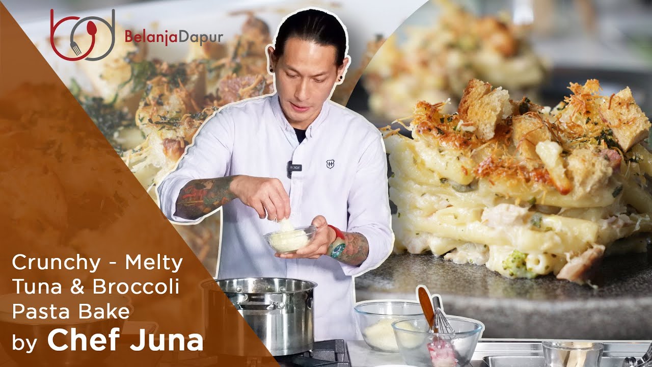 Resep Macaroni Baked Pasta Chef Juna Ngaco Banget Enaknya - Crunchy Melty Tuna & Broccoli Pasta Bake