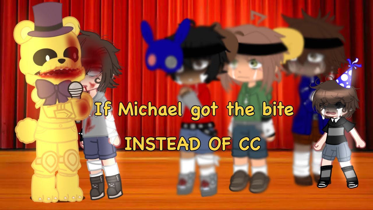 If Michael got the bite INSTEAD OF CC |Afton Family GCMM| TW: Blood, glitch //Michael angst\\