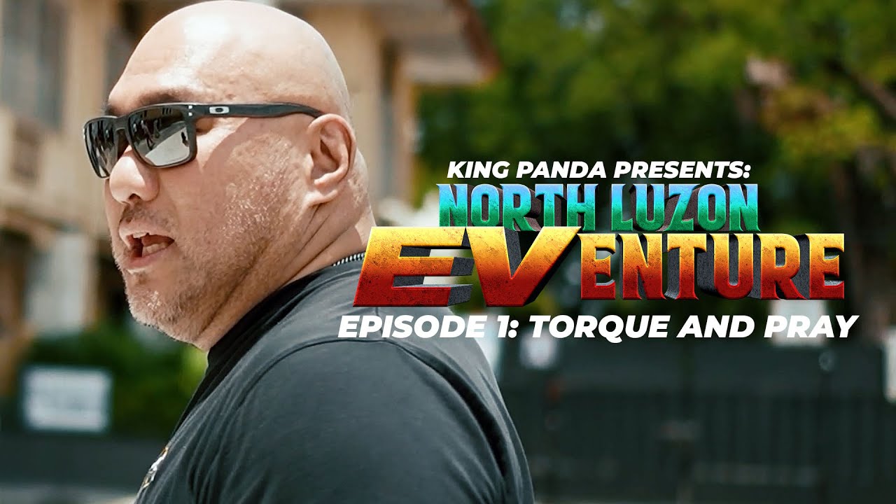 King Panda's North Luzon EVenture Episode 1: Torque and Pray ( Manila - Manaoag - LA Union )