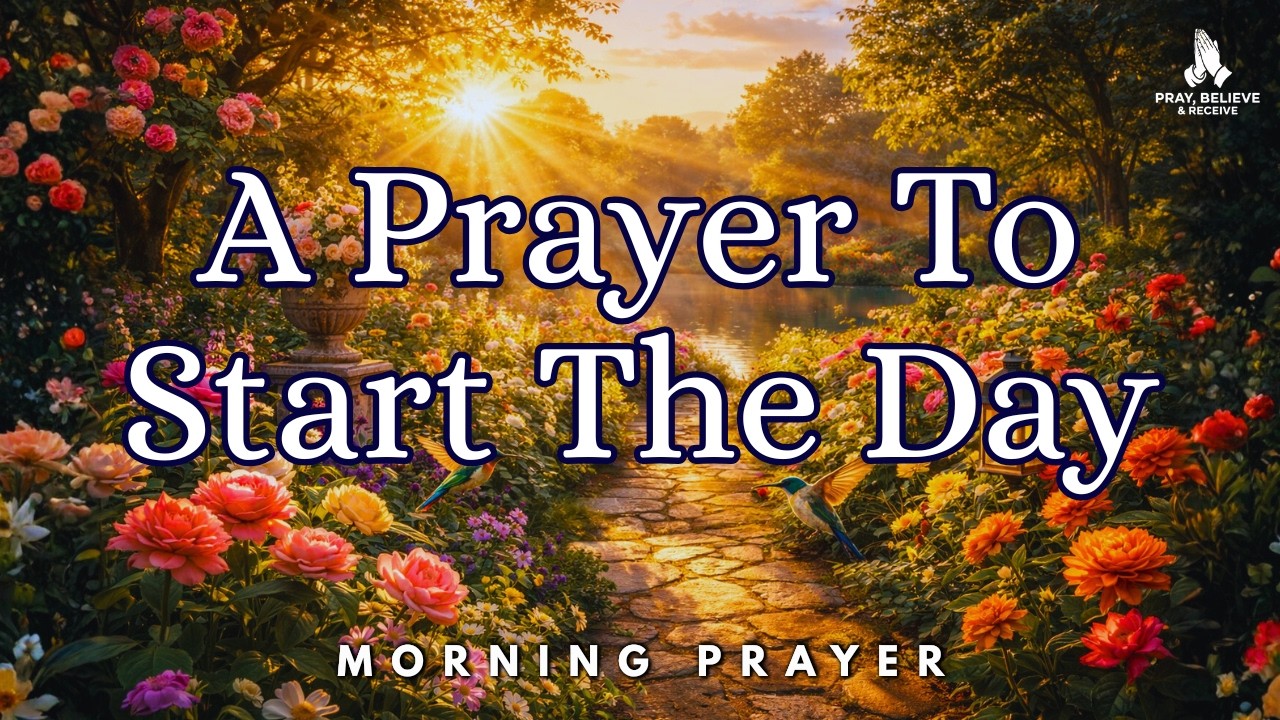 A Powerful Prayer Covering Every Area of Your Life | Morning Prayer