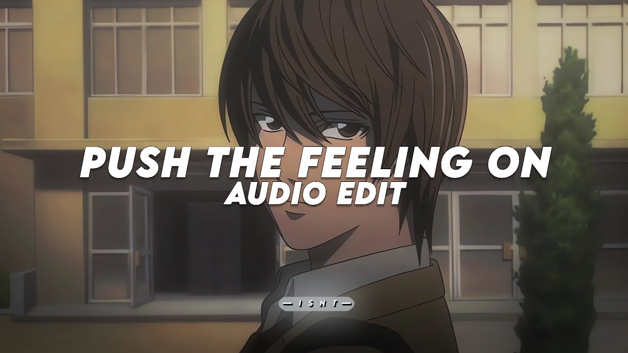 push the feeling on (slowed x reverb) - nightcrawlers「 edit audio 」